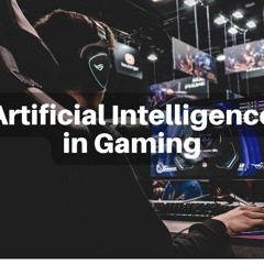 Artificial Intelligence in Gaming