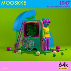 Mooskke - 1947 - Abel Meyer Remix