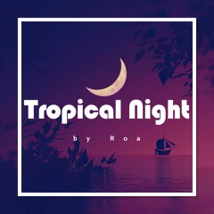 Tropical Night【Free Download】
