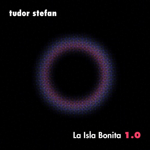 Tudor Stefan - La Isla Bonita 1.0