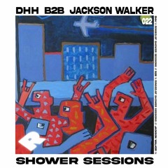 Shower Session 022 - Doctors Hate Him b2b Jackson Walker