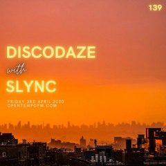 DiscoDaze #139 - 03.04.20 (Guest Mix - Slync)