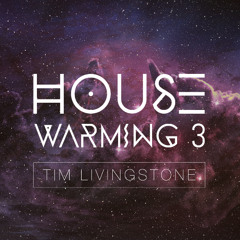Tim Livingstone - House Warming 3