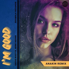 David Guetta, Bebe Rexha - I'm Good (ANAKIN Remix) [Free Download]