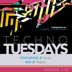 Techno Tuesdays 118 - Simon - Titration