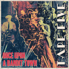 Once Upon a Bandit Town (feat. Yuliet Topaz)