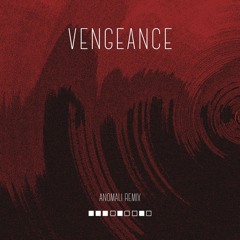 Vengeance (AnOmali Remix) - DVRKSTVR