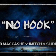 “NO HOOK” (feat. JMitch & Slidez)
