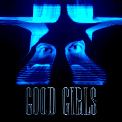 Good Girls (KC Lights Remix)