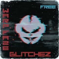 Glitchez [FREE DOWNLOAD]