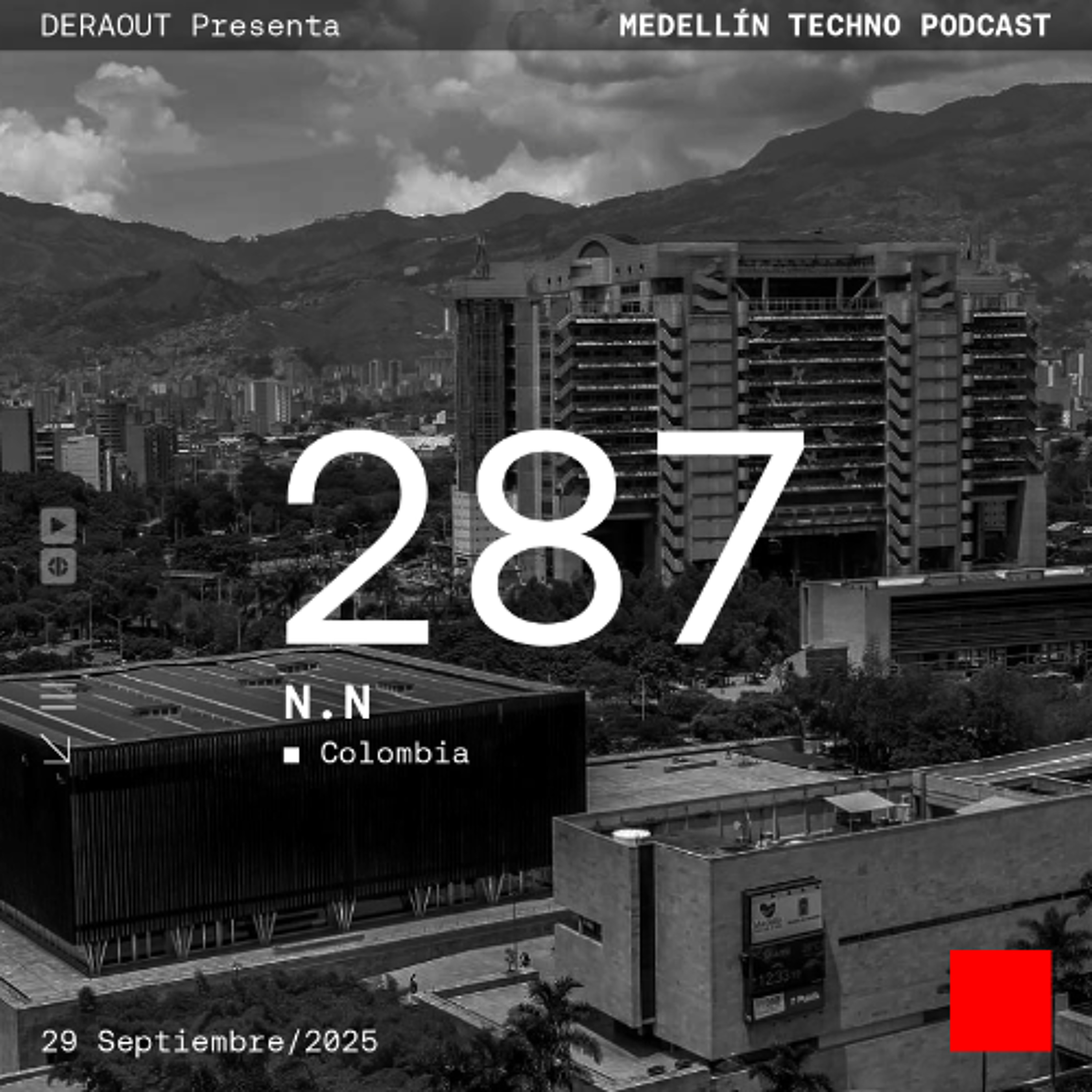 MTP 287 - Medellin Techno Podcast Episodio 287 - N.N
