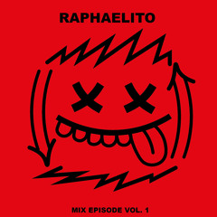 RAPHAELITO MIX EPISODE VOL. 1