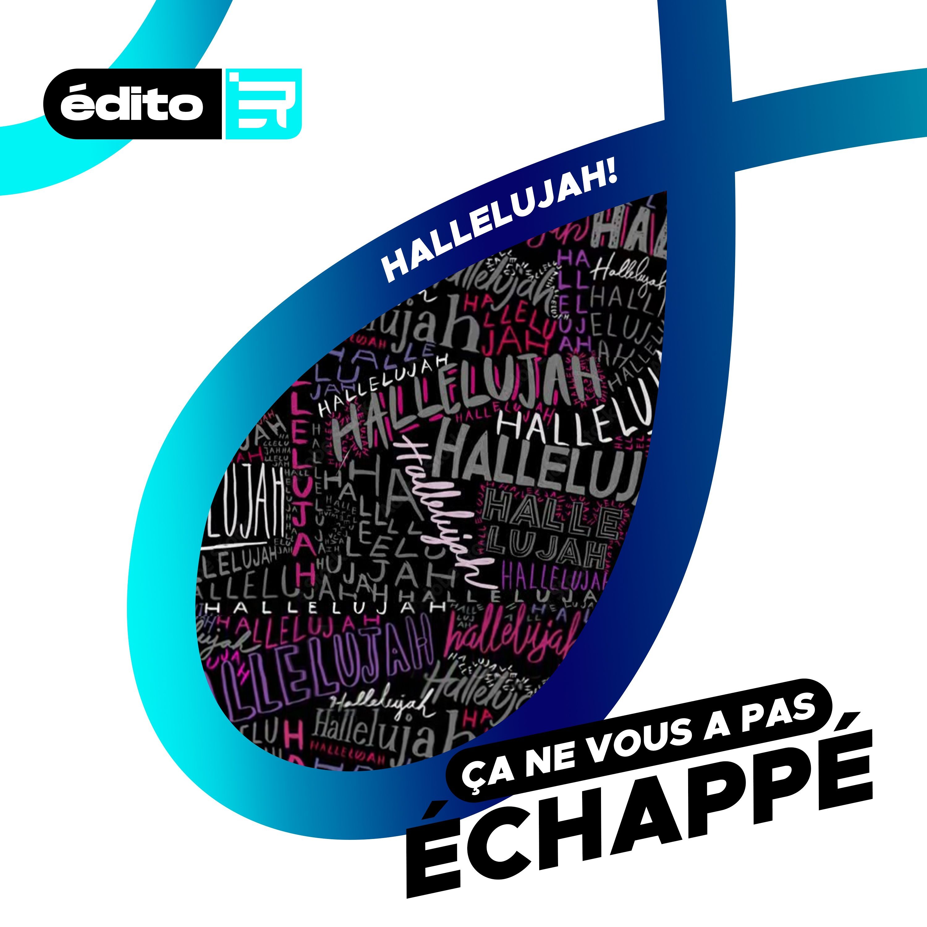 Hallelujah! - Ça ne vous as pas échappé, l'édito du 11/05 episode artwork