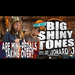 Catalinbread Mini Fuzz, G&L Guitars Closing, Strymon Olivera - BIG SHINY TONES