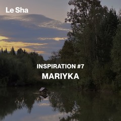 Inspiration #7 / Mariyka