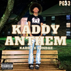 KADDY ANTHEM (prod. Kaddy x Sundae)