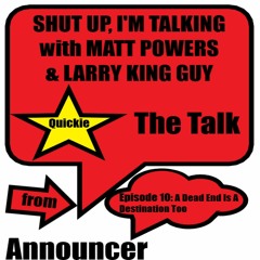 Shut Up, I'm Talking - Quickie: The Talk