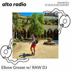 Elbow Grease w/ RAW DJ - 07.10.23