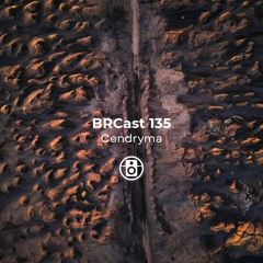 BRCast - Cendryma