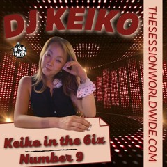 DJ Keiko - Keiko in the 6ix  #9