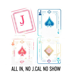ALL IN, NO J.CAL NO SHOW