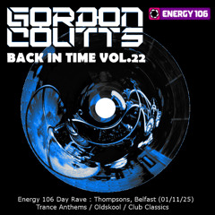 Back In Time Vol.22 (Energy 106 Day Rave @Thompsons : 01.11.25)