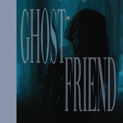 Ghost Friend
