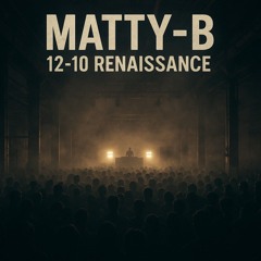 Matty-B 12-10's Renaissance