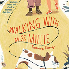 [Access] EBOOK 💜 Walking with Miss Millie by  Tamara Bundy EPUB KINDLE PDF EBOOK