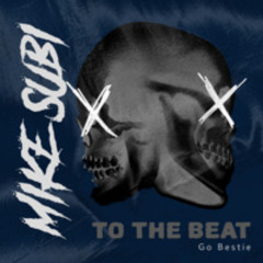 To The Beat - Cloonee (Mike SUBI Remix)