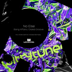 No Else – Dialed Groove (Andre Salmon, Kricked Remix) [Witty Tunes] [MI4L.com]