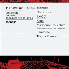 De'courcey at 1985 Music - Volks Brighton (Diversion Audio Room 2 Opening Set)