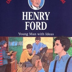 Read [PDF EBOOK EPUB KINDLE] Henry Ford: Young Man With Ideas (Childhood of Famous Americans) by  Ha