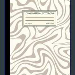((Ebook)) ⚡ Composition Notebook Wide Ruled: Cute Beige Aesthetic Notebook for Teens, Students, an