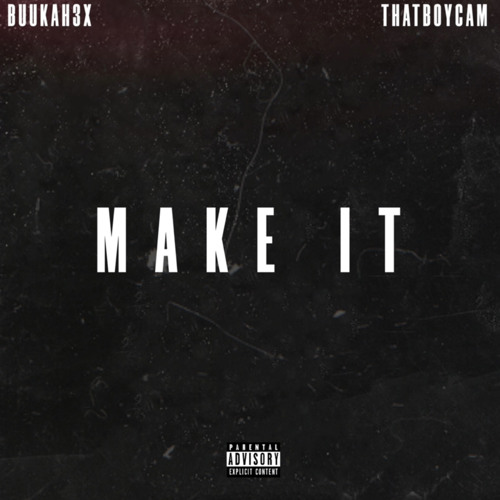 Make It Feat. Cmoneyyy