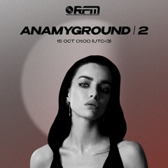 ANAMYGROUND | ep2 | Real fm