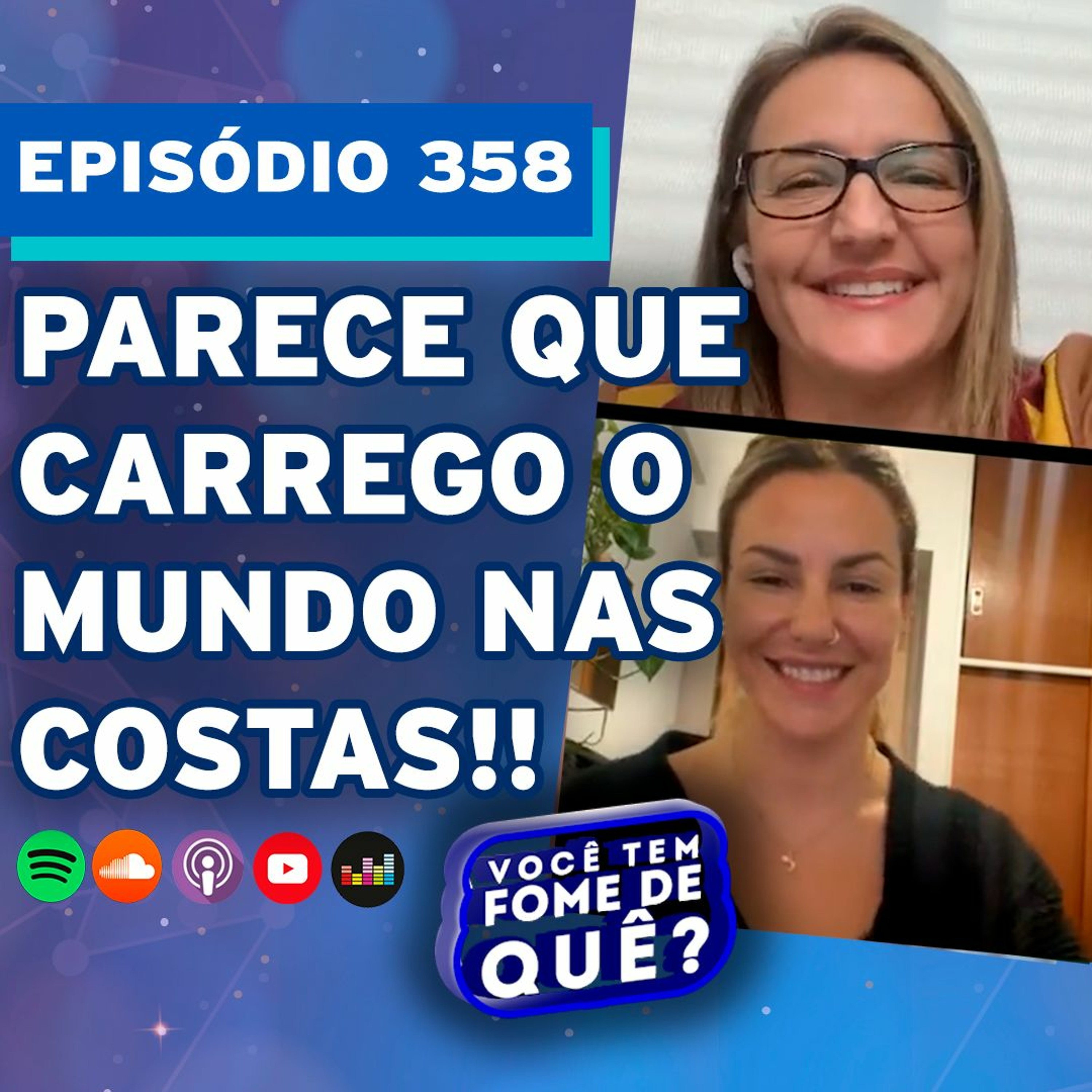 PARECE QUE CARREGO O MUNDO NAS COSTAS! |VOCÊ TEM FOME DE QUÊ? - Episódio 358