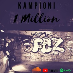Kampioni - 1 Milion (prod. By Lvdrm1312)