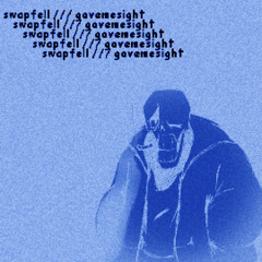 swapfell /// gavemesight