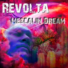 Revolta - Mescalin Dream
