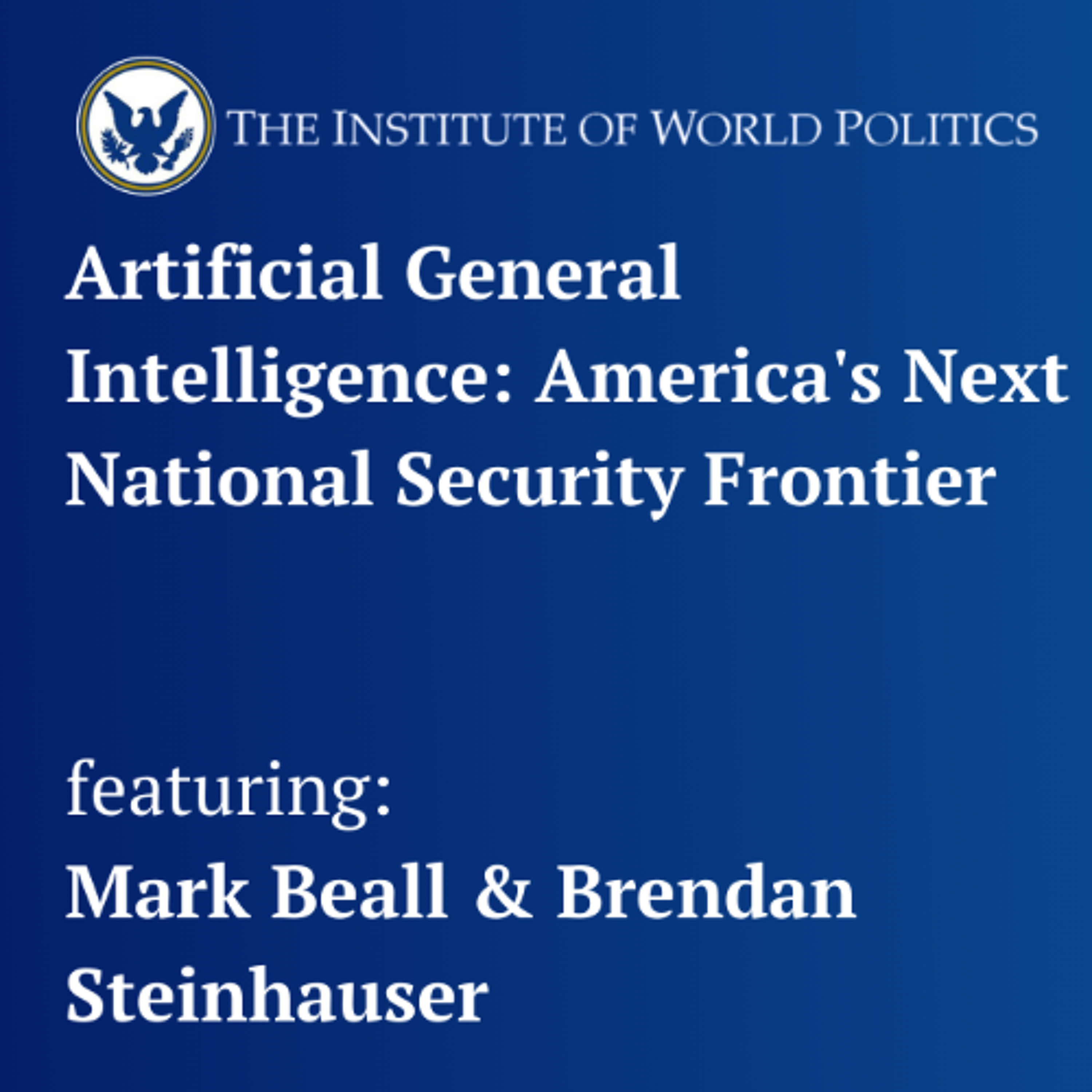 Artificial General Intelligence: America's Next National Security Frontier