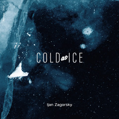 Ijan Zagorsky - Cold as Ice