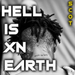 HELL IS XN EARTH [Scot - Flip]