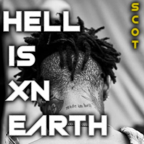 HELL IS XN EARTH [Scot - Flip]