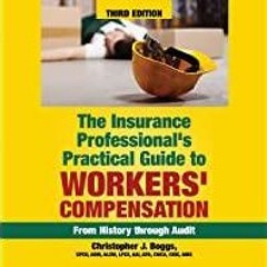 (PDF)(Read) The Insurance Professional&#x27s Practical Guide to Workers&#x27 Compensation: From Hist