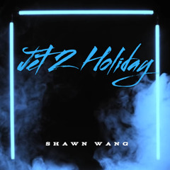 Shawn Wang - Jet2 Holiday