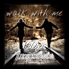 Walk with me (Feat. Yxng Cole)