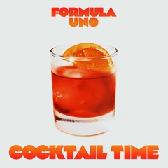 Formula Uno - Cocktail Time