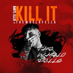 TheWheloFella - Kill It ft. Daryl Ellis