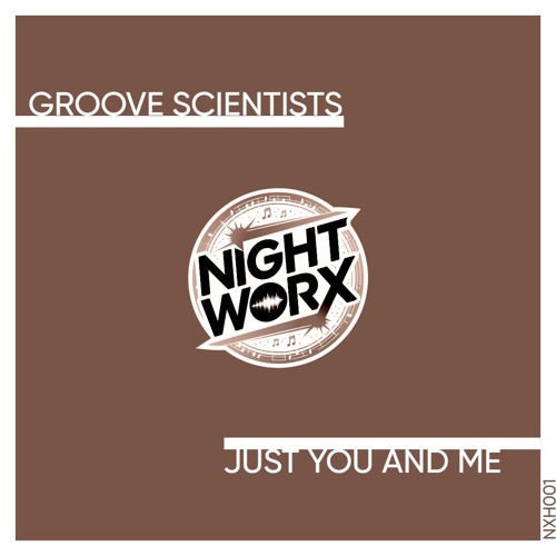 Groove Scientists - Just You and Me